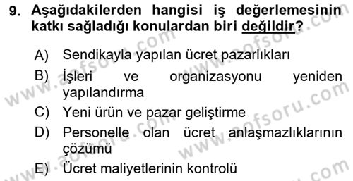 Ücret ve Ödül Yönetimi Dersi 2021 - 2022 Yılı (Vize) Ara Sınav Soruları 9. Soru
