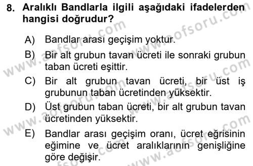Ücret ve Ödül Yönetimi Dersi 2021 - 2022 Yılı (Final) Dönem Sonu Sınav Soruları 8. Soru