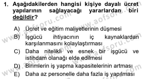 Ücret ve Ödül Yönetimi Dersi 2022 - 2023 Yılı Yaz Okulu Sınav Soruları 1. Soru