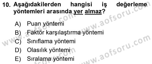 Ücret ve Ödül Yönetimi Dersi 2023 - 2024 Yılı (Vize) Ara Sınav Soruları 10. Soru