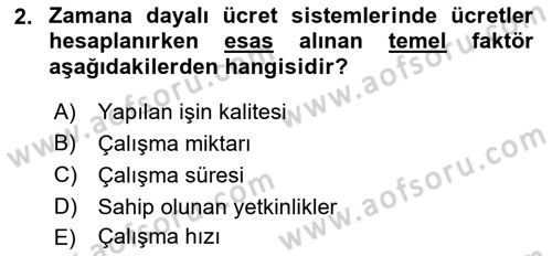 Ücret ve Ödül Yönetimi Dersi 2023 - 2024 Yılı (Vize) Ara Sınav Soruları 2. Soru