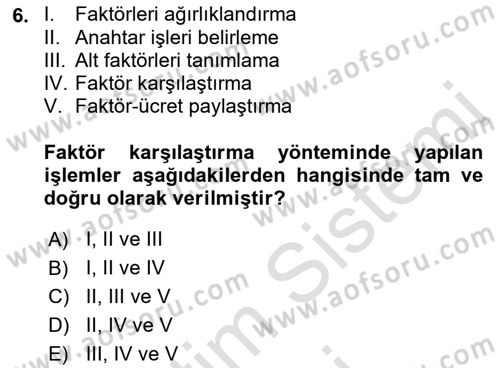 Ücret ve Ödül Yönetimi Dersi 2023 - 2024 Yılı (Vize) Ara Sınav Soruları 6. Soru