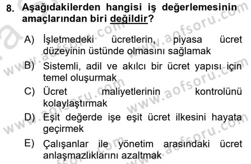 Ücret ve Ödül Yönetimi Dersi 2023 - 2024 Yılı (Vize) Ara Sınav Soruları 8. Soru