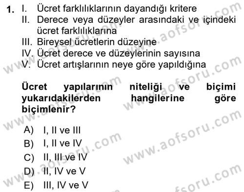Ücret ve Ödül Yönetimi Dersi 2023 - 2024 Yılı (Final) Dönem Sonu Sınav Soruları 1. Soru