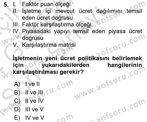 Ücret ve Ödül Yönetimi Dersi 2023 - 2024 Yılı (Final) Dönem Sonu Sınav Soruları 5. Soru