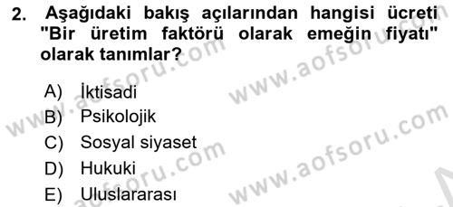 Ücret ve Ödül Yönetimi Dersi 2023 - 2024 Yılı Yaz Okulu Sınav Soruları 2. Soru