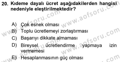 Ücret ve Ödül Yönetimi Dersi 2024 - 2025 Yılı (Vize) Ara Sınav Soruları 20. Soru