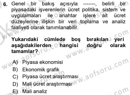 Ücret ve Ödül Yönetimi Dersi 2024 - 2025 Yılı Yaz Okulu Sınav Soruları 6. Soru