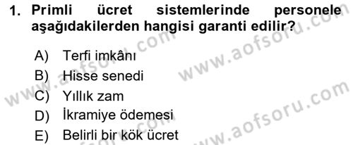Ücret ve Ödül Yönetimi Dersi 2025 - 2026 Yılı (Vize) Ara Sınav Soruları 1. Soru