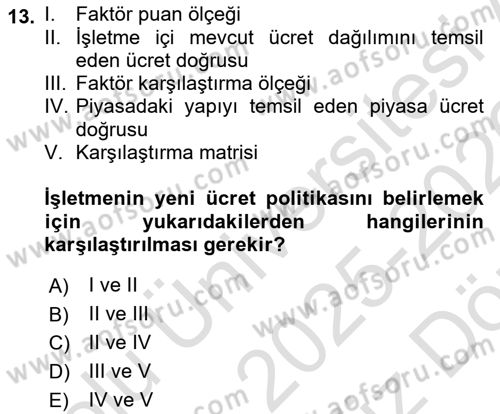 Ücret ve Ödül Yönetimi Dersi 2025 - 2026 Yılı (Vize) Ara Sınav Soruları 13. Soru