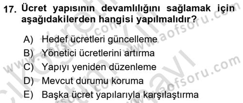 Ücret ve Ödül Yönetimi Dersi 2025 - 2026 Yılı (Vize) Ara Sınav Soruları 17. Soru