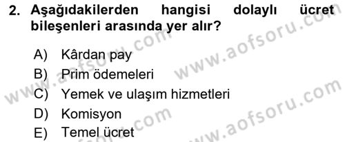 Ücret ve Ödül Yönetimi Dersi 2025 - 2026 Yılı (Final) Dönem Sonu Sınav Soruları 2. Soru