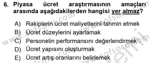 Ücret ve Ödül Yönetimi Dersi 2025 - 2026 Yılı (Final) Dönem Sonu Sınav Soruları 6. Soru