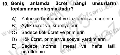 Ücret ve Ödül Yönetimi Dersi 2025 - 2026 Yılı Yaz Okulu Sınav Soruları 10. Soru
