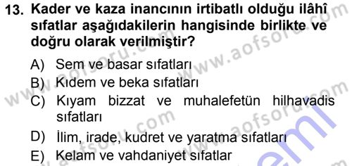 İslam İnanç Esasları Dersi 2012 - 2013 Yılı (Final) Dönem Sonu Sınav Soruları 13. Soru