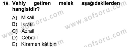 İslam İnanç Esasları Dersi 2012 - 2013 Yılı (Final) Dönem Sonu Sınav Soruları 16. Soru