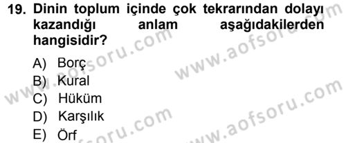 İslam İnanç Esasları Dersi 2012 - 2013 Yılı (Final) Dönem Sonu Sınav Soruları 19. Soru