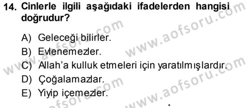 İslam İnanç Esasları Dersi 2013 - 2014 Yılı (Vize) Ara Sınav Soruları 14. Soru