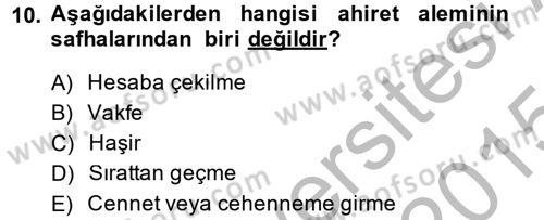İslam İnanç Esasları Dersi 2014 - 2015 Yılı (Final) Dönem Sonu Sınav Soruları 10. Soru