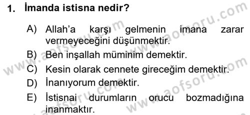 İslam İnanç Esasları Dersi 2015 - 2016 Yılı (Vize) Ara Sınav Soruları 1. Soru