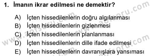 İslam İnanç Esasları Dersi 2017 - 2018 Yılı (Vize) Ara Sınav Soruları 1. Soru