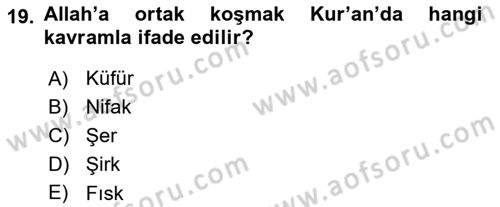 İslam İnanç Esasları Dersi 2018 - 2019 Yılı Yaz Okulu Sınav Soruları 19. Soru