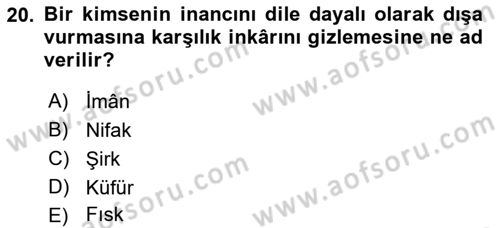 İslam İnanç Esasları Dersi 2018 - 2019 Yılı Yaz Okulu Sınav Soruları 20. Soru