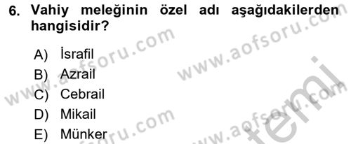 İslam İnanç Esasları Dersi 2018 - 2019 Yılı Yaz Okulu Sınav Soruları 6. Soru