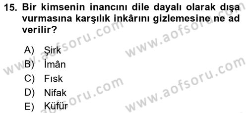 İslam İnanç Esasları Dersi 2019 - 2020 Yılı (Final) Dönem Sonu Sınav Soruları 15. Soru