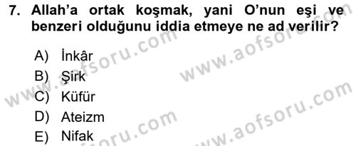 İslam İnanç Esasları Dersi 2020 - 2021 Yılı Yaz Okulu Sınav Soruları 7. Soru