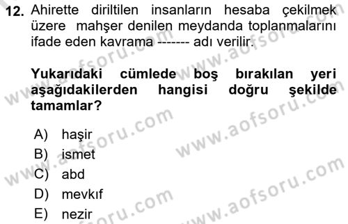 İslam İnanç Esasları Dersi 2021 - 2022 Yılı Yaz Okulu Sınav Soruları 12. Soru
