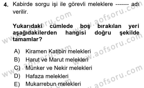 İslam İnanç Esasları Dersi 2021 - 2022 Yılı Yaz Okulu Sınav Soruları 4. Soru