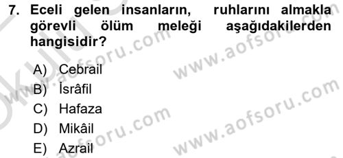 İslam İnanç Esasları Dersi 2021 - 2022 Yılı Yaz Okulu Sınav Soruları 7. Soru