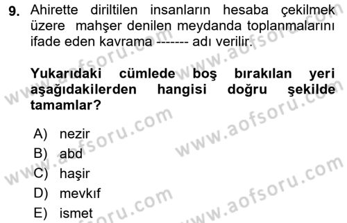 İslam İnanç Esasları Dersi 2023 - 2024 Yılı (Final) Dönem Sonu Sınav Soruları 9. Soru
