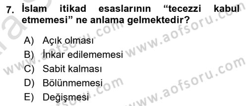 İslam İnanç Esasları Dersi 2024 - 2025 Yılı (Vize) Ara Sınav Soruları 7. Soru