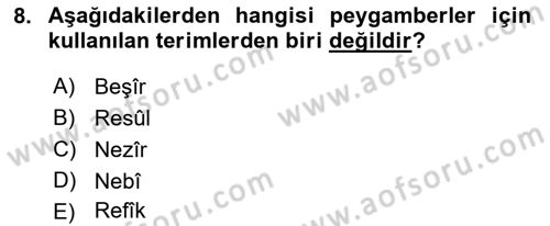 İslam İnanç Esasları Dersi 2024 - 2025 Yılı (Final) Dönem Sonu Sınav Soruları 8. Soru