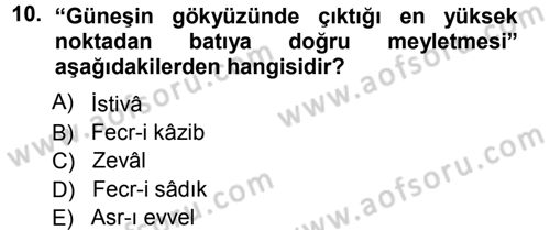 İslam İbadet Esasları Dersi 2012 - 2013 Yılı (Vize) Ara Sınav Soruları 10. Soru