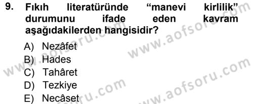 İslam İbadet Esasları Dersi 2012 - 2013 Yılı (Vize) Ara Sınav Soruları 9. Soru