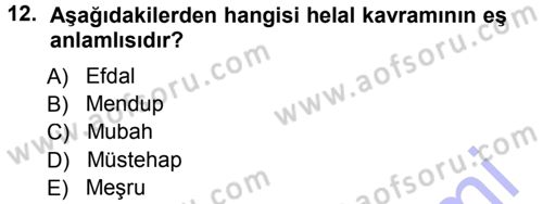 İslam İbadet Esasları Dersi 2012 - 2013 Yılı (Final) Dönem Sonu Sınav Soruları 12. Soru