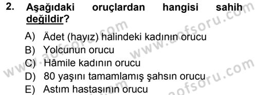 İslam İbadet Esasları Dersi 2012 - 2013 Yılı (Final) Dönem Sonu Sınav Soruları 2. Soru