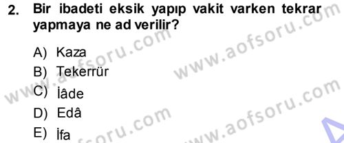İslam İbadet Esasları Dersi Ara Sınavı Deneme Sınav Soruları 2. Soru