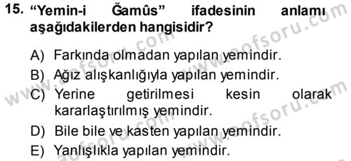 İslam İbadet Esasları Dersi 2013 - 2014 Yılı (Final) Dönem Sonu Sınav Soruları 15. Soru