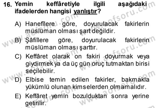 İslam İbadet Esasları Dersi 2013 - 2014 Yılı (Final) Dönem Sonu Sınav Soruları 16. Soru