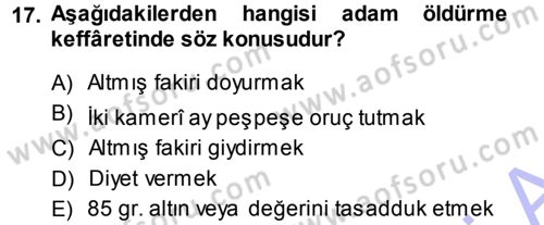 İslam İbadet Esasları Dersi 2013 - 2014 Yılı (Final) Dönem Sonu Sınav Soruları 17. Soru