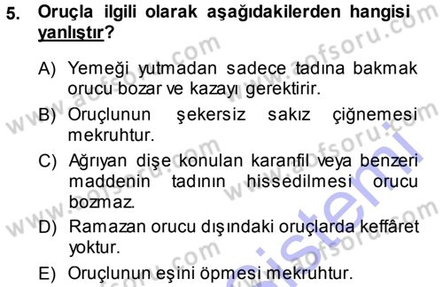 İslam İbadet Esasları Dersi 2013 - 2014 Yılı (Final) Dönem Sonu Sınav Soruları 5. Soru