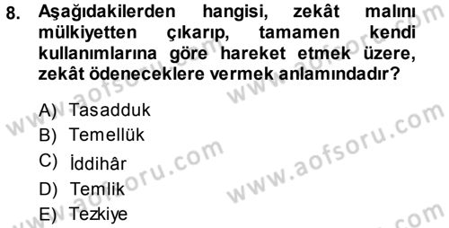 İslam İbadet Esasları Dersi 2013 - 2014 Yılı (Final) Dönem Sonu Sınav Soruları 8. Soru