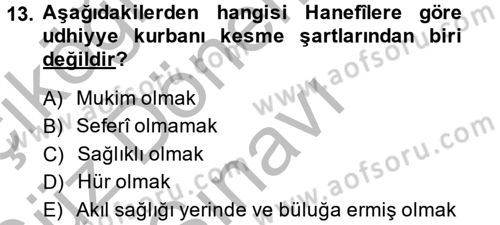 İslam İbadet Esasları Dersi 2014 - 2015 Yılı (Final) Dönem Sonu Sınav Soruları 13. Soru