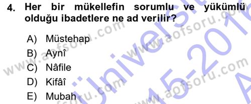 İslam İbadet Esasları Dersi 2015 - 2016 Yılı (Vize) Ara Sınav Soruları 4. Soru