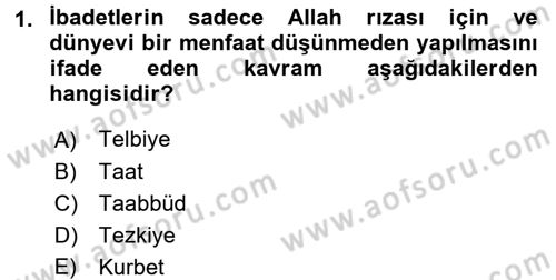 İslam İbadet Esasları Dersi 2016 - 2017 Yılı (Vize) Ara Sınavı 1. Soru