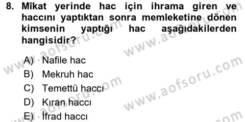 İslam İbadet Esasları Dersi 2016 - 2017 Yılı (Final) Dönem Sonu Sınav Soruları 8. Soru